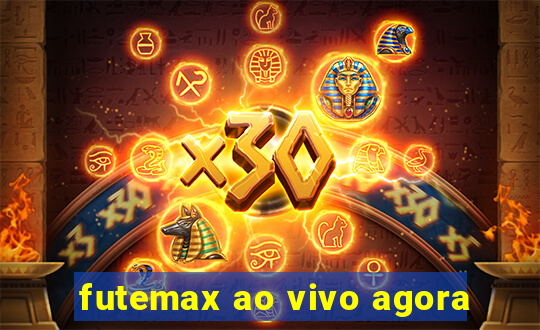 futemax ao vivo agora